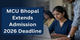 MCU Bhopal Extends UG and PG Admission 2026 27 Deadline to July 10